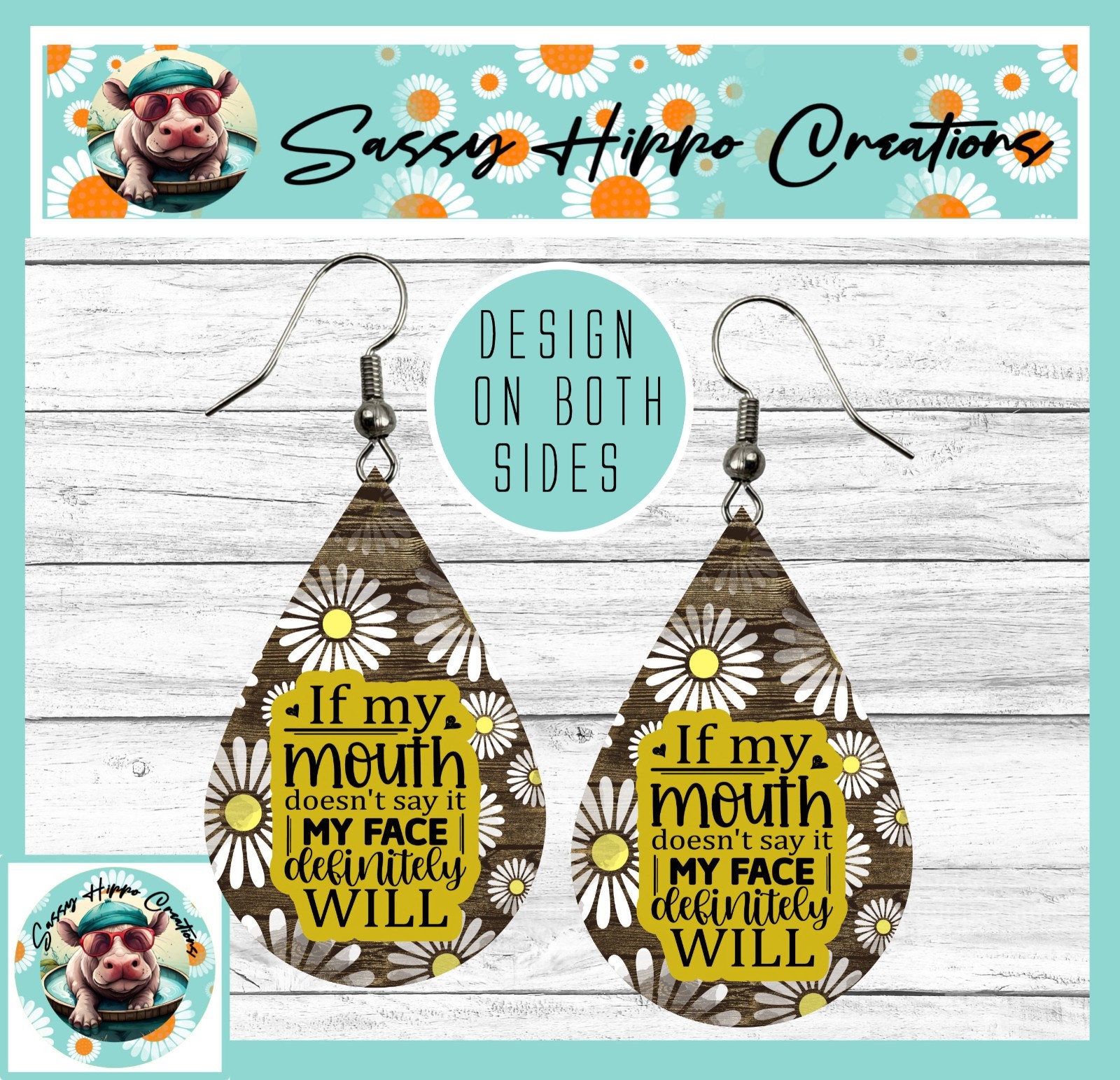 Earrings Teardrop Silver Hook Backs If My Mouth Doesn’t Say It My Face Will MDF