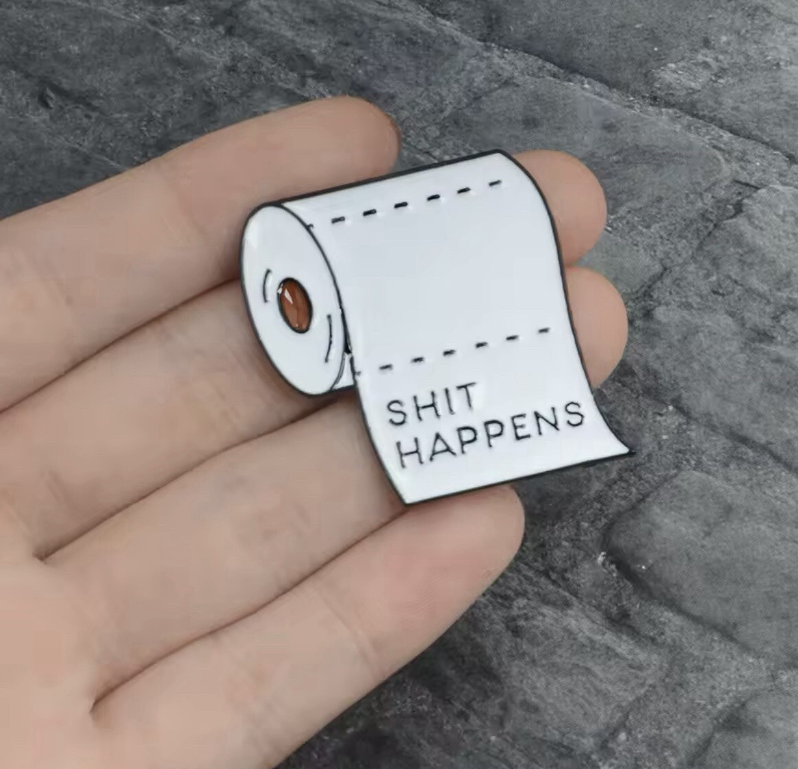 Stuff Happens Toilet Paper Style Pin Rubber Pin Backer Spoof Fun Brooch Enamel
