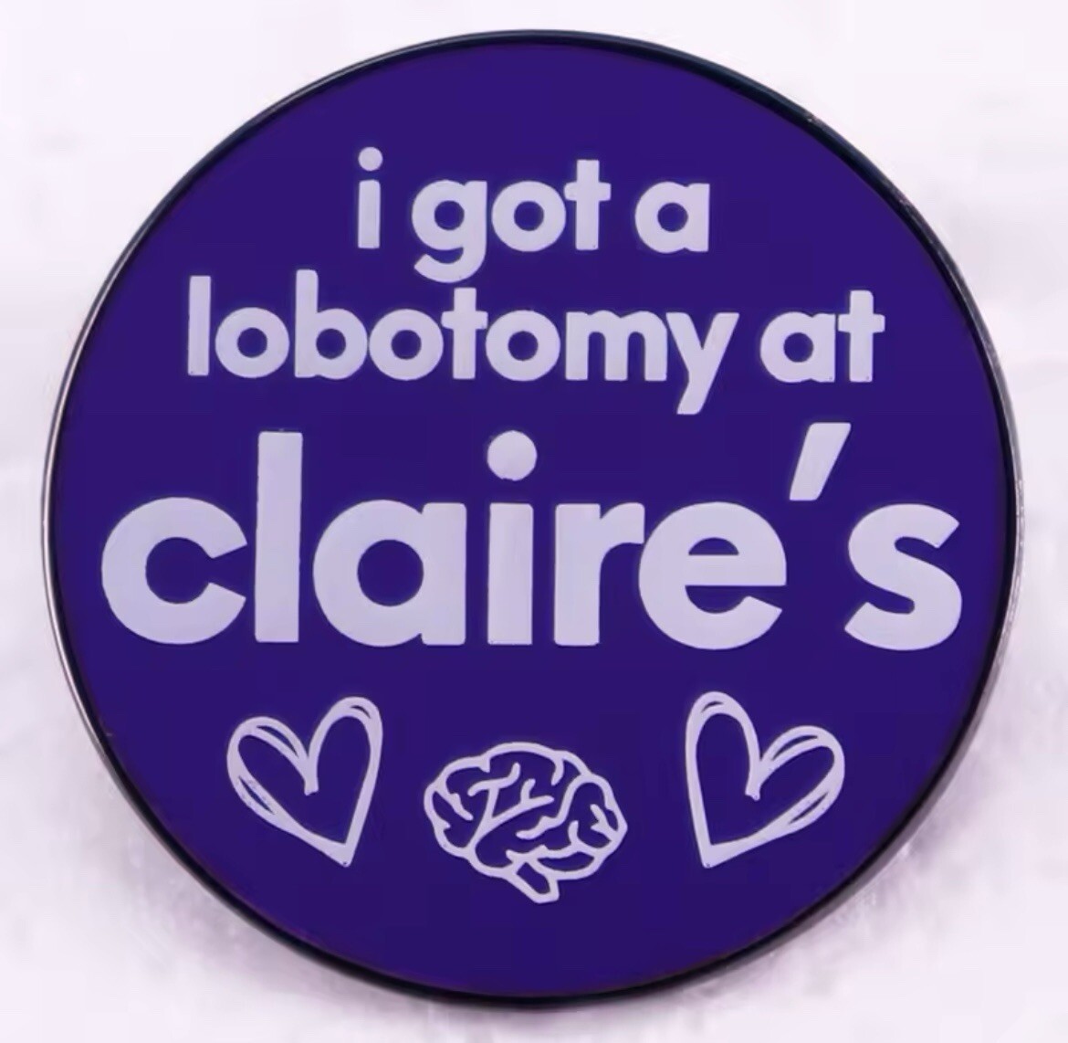 Claire’s Lobotomy Style Pin Rubber Pin Backer Claire’s Funny Brooch Enamel Pin