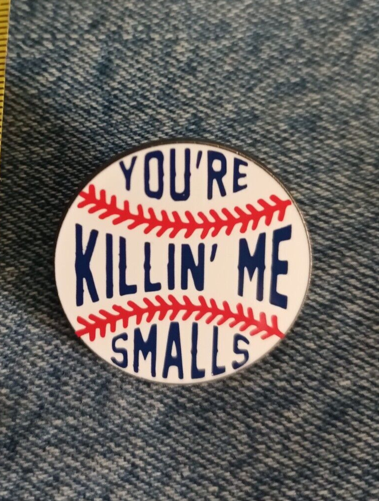 YOU’RE KILLING ME SMALLS “MOVIE SANDLOT” ENAMEL PIN -VISIT OUR STORE