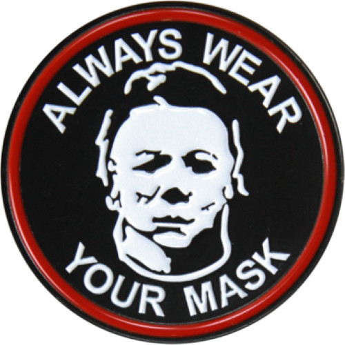 Enamel Pin – Always Wear Your Mask Horror Slasher Classic Spooky Humor Dark Gift