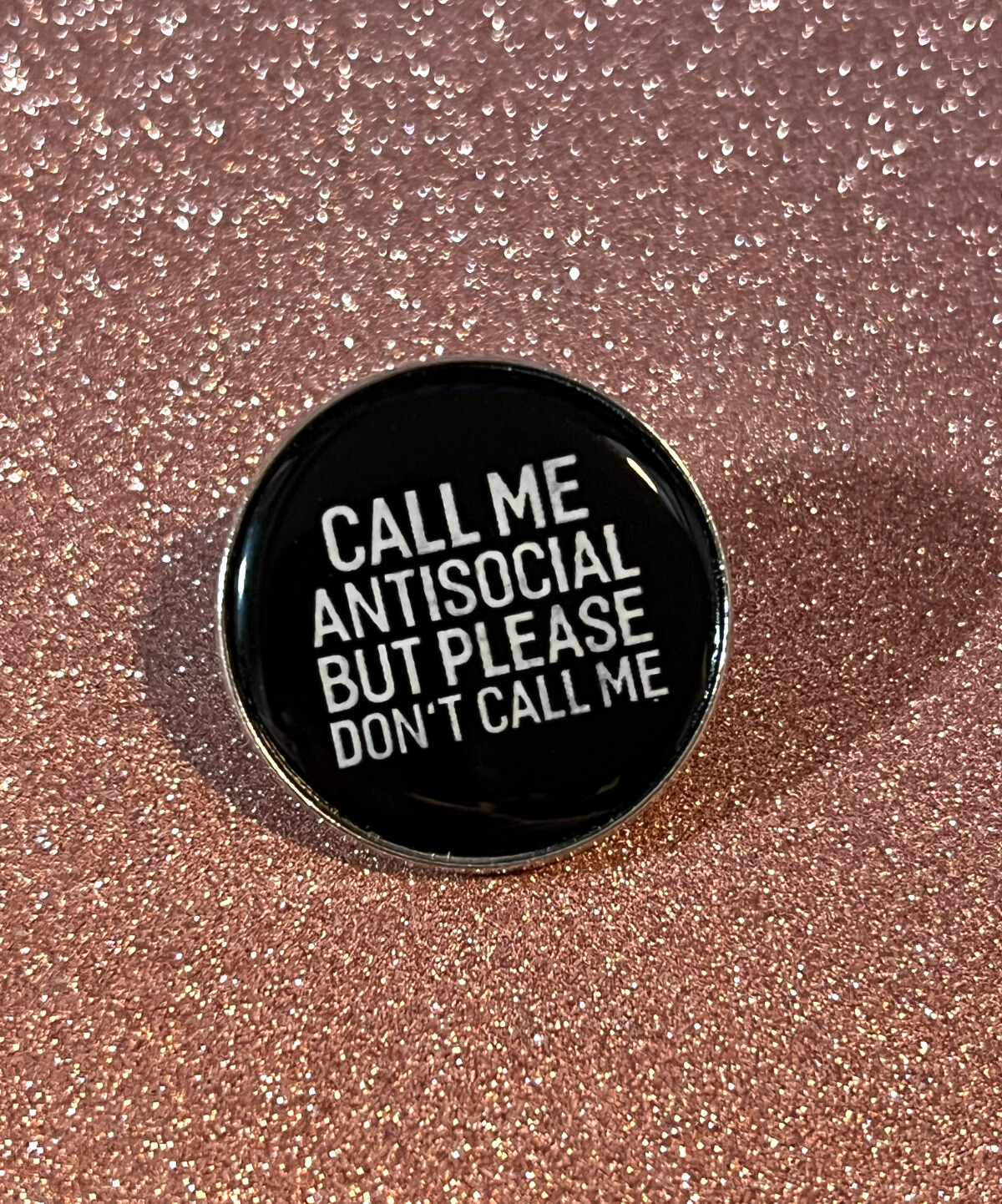 Call Me Antisocial But Please Don’t Call Me Enamel Pin – Gift for Introverts