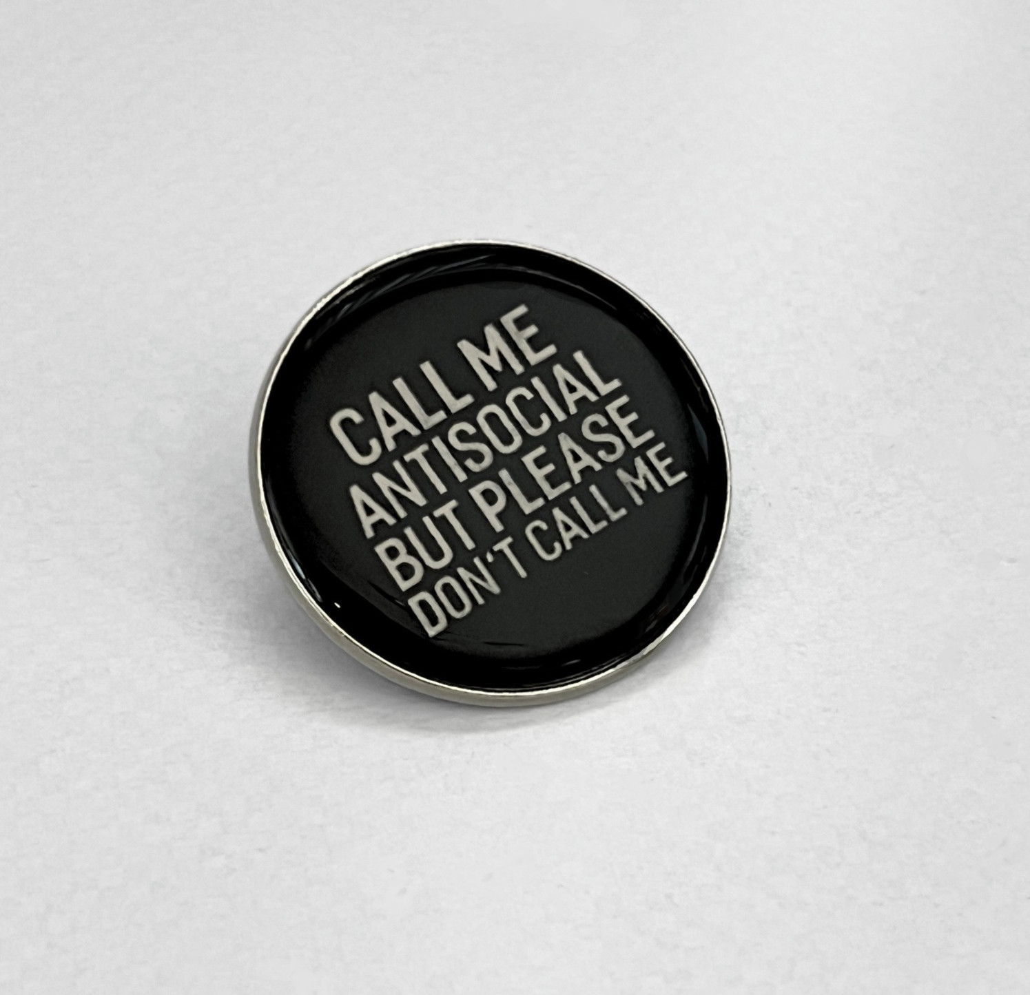 Call Me Antisocial But Please Don’t Call Me Enamel Pin – Gift for Introverts