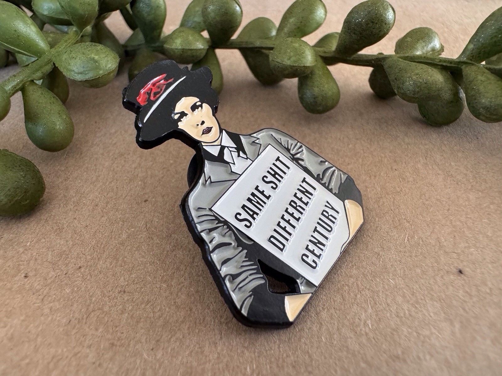 Same Sh*t Different Century Suffragette Enamel Pin ~Feminist Women’s Rights ~NEW