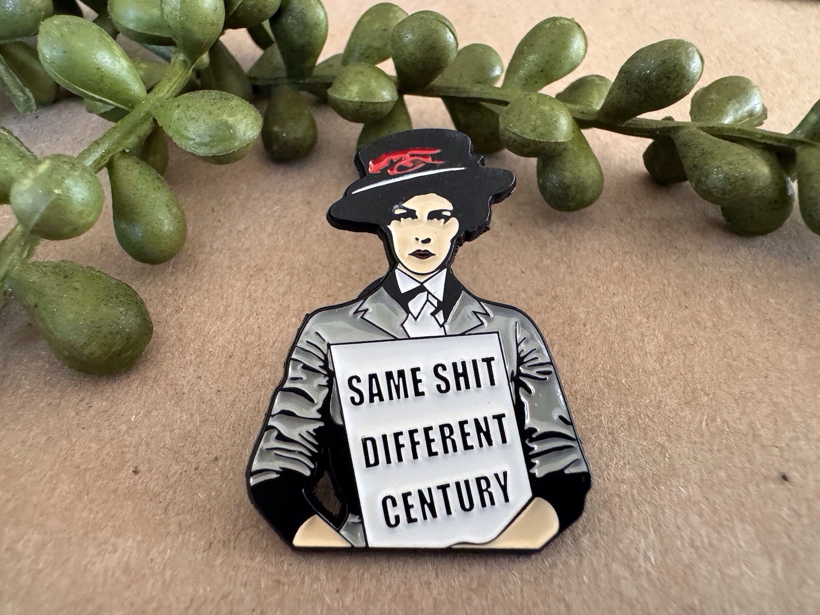 Same Sh*t Different Century Suffragette Enamel Pin ~Feminist Women’s Rights ~NEW