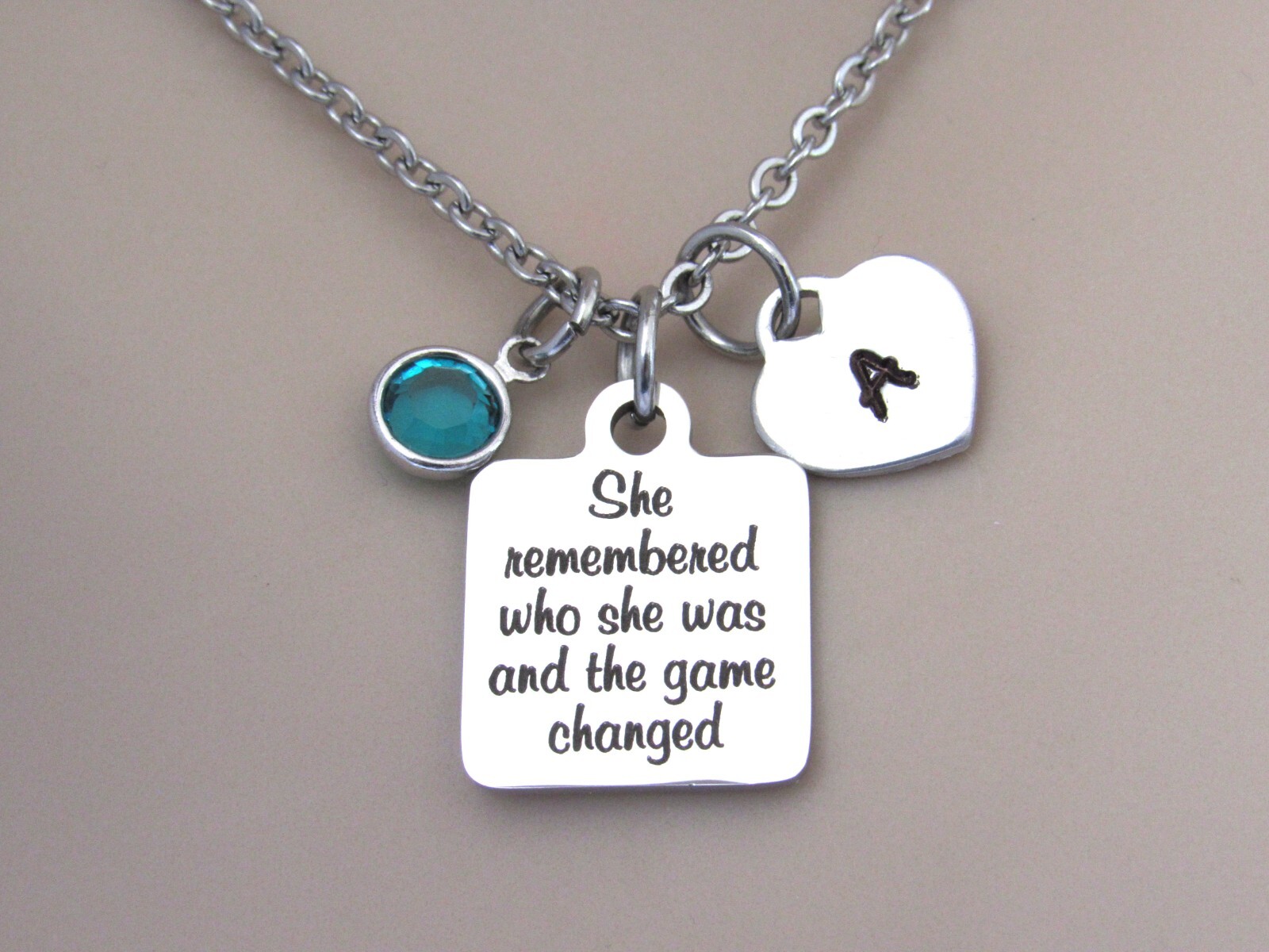 She Remembered Who She Was and the Game Changed Necklace with Initial Birthstone