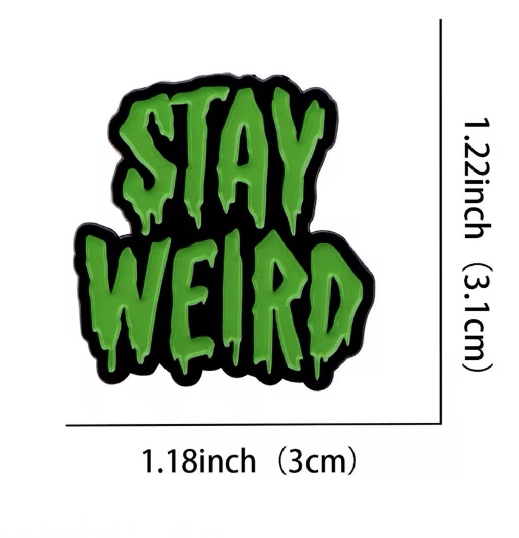 Stay Weird Style 1pc Pin Rubber Pin Backer Stay Weird Humor Pin FREE SHIPPING