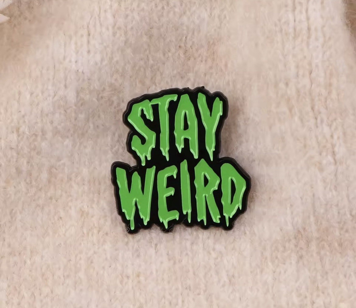 Stay Weird Style 1pc Pin Rubber Pin Backer Stay Weird Humor Pin FREE SHIPPING