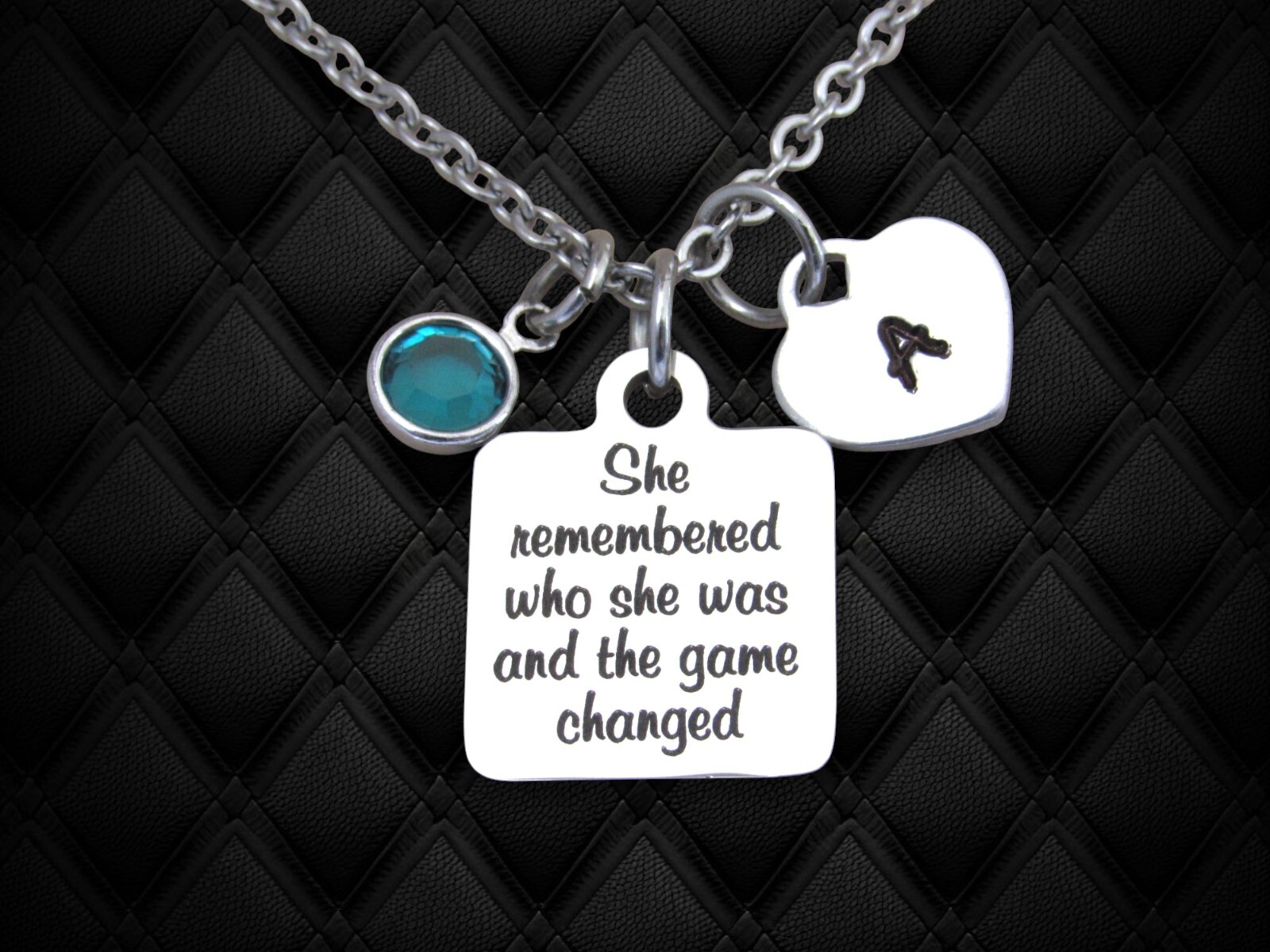 She Remembered Who She Was and the Game Changed Necklace with Initial Birthstone
