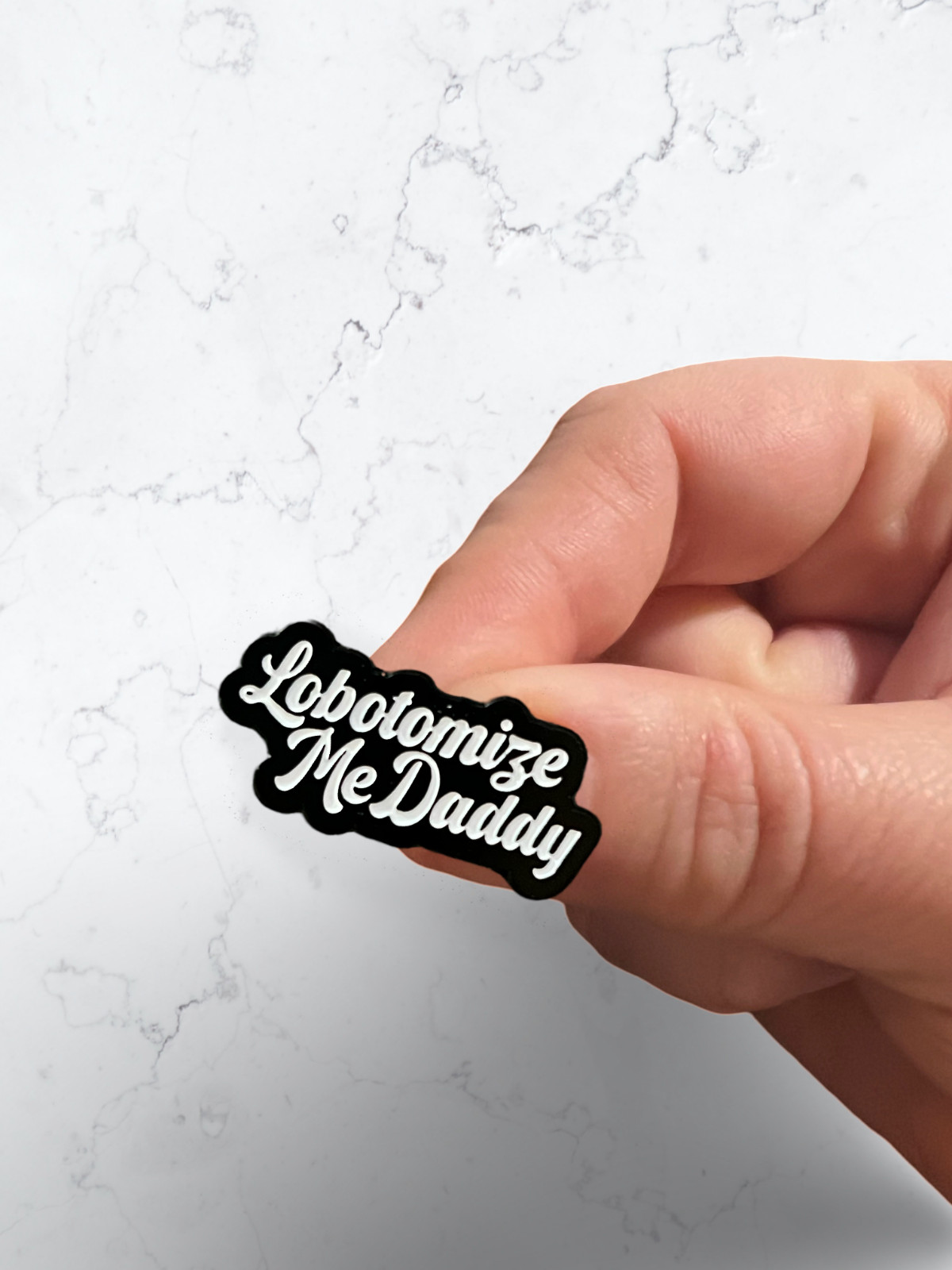 Lobotomize Me Daddy Enamel Pin, Dark Humor Aesthetic Edge