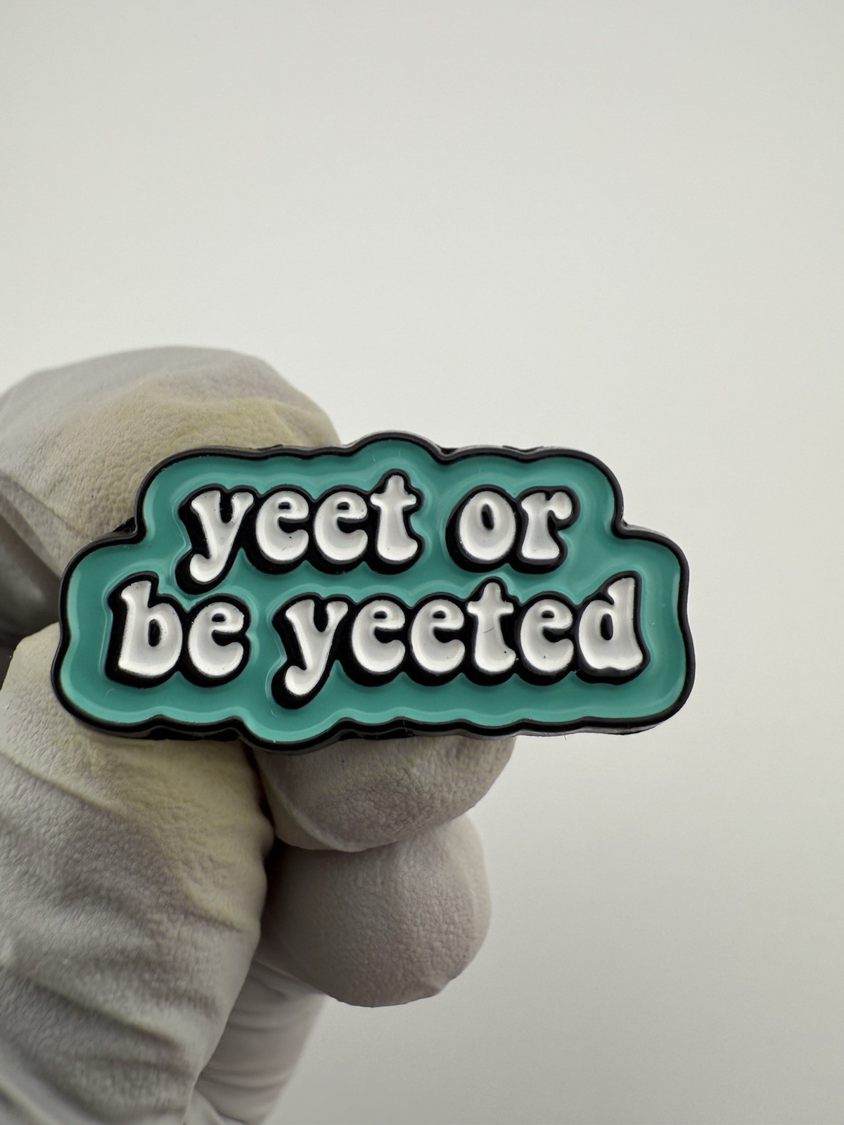 Yeet Or Be Yeeted Enamel Lapel Pin. Humorous Saying Pin.