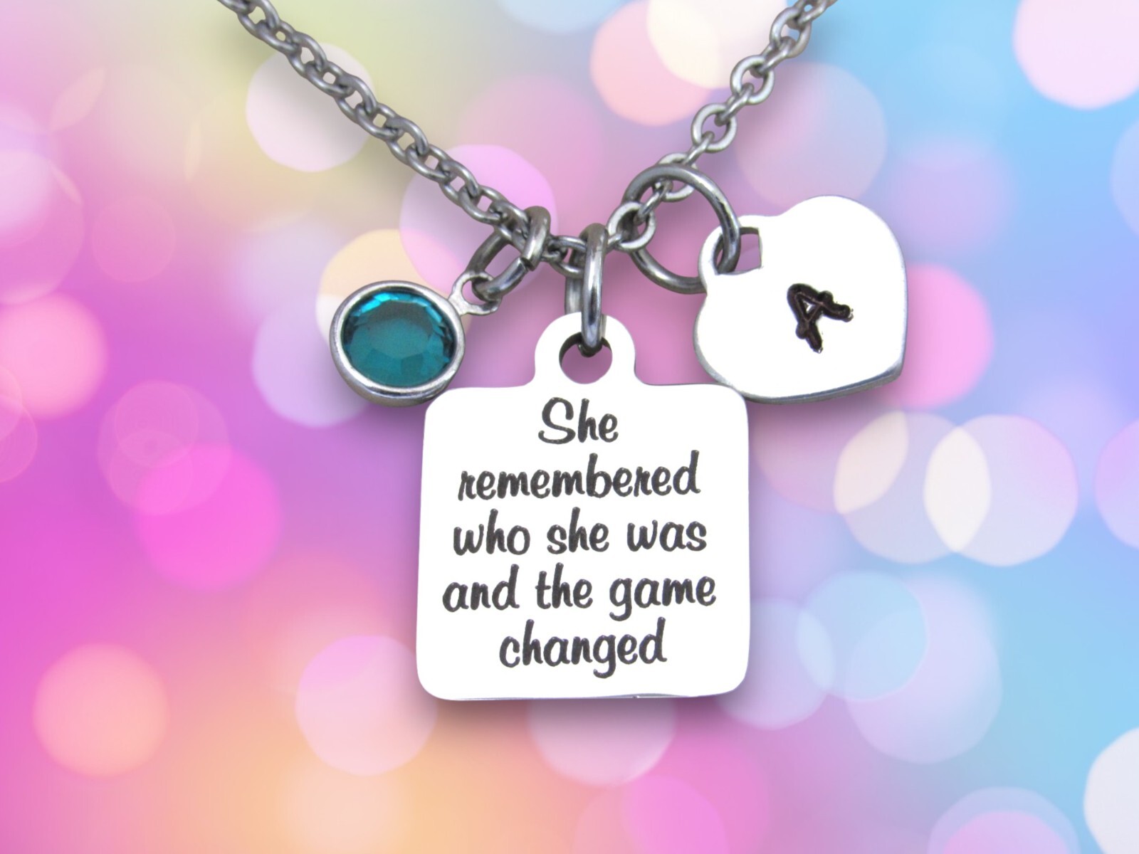 She Remembered Who She Was and the Game Changed Necklace with Initial Birthstone