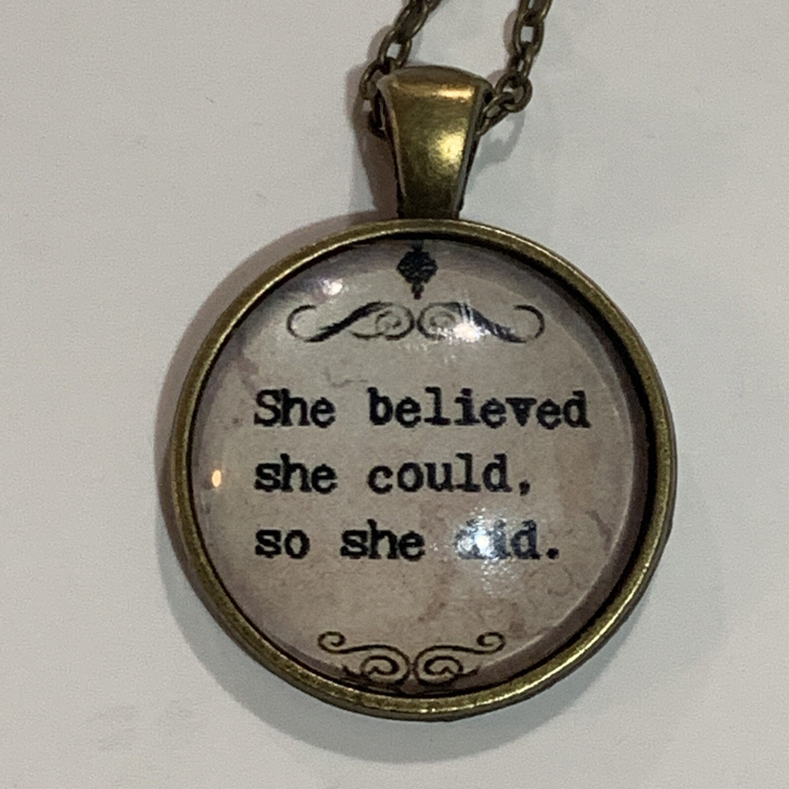 She Believed She Could So She Did 1” Glass Cabochon Bronze Pendant 18” Necklace