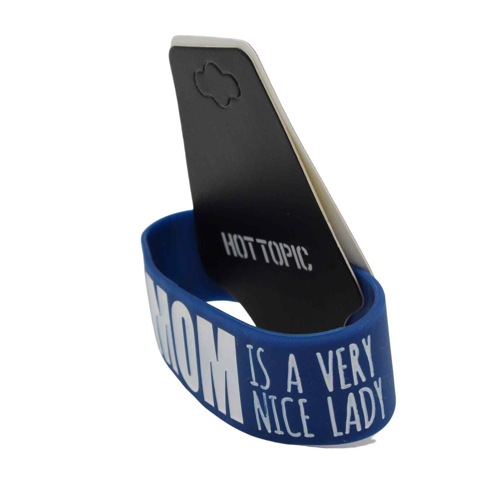 “YOUR MOM ,,,, Is a very nice lady” Silicone Bracelet from Hot Topic